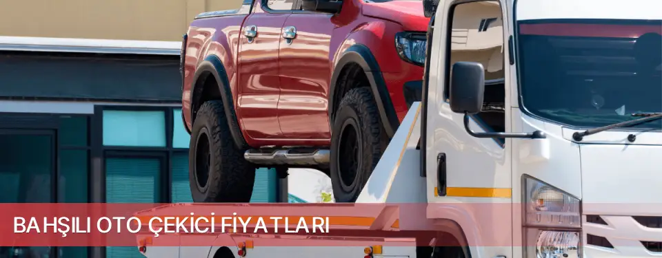 Bahşılı İlçemi Oto Çekici Fiyatları